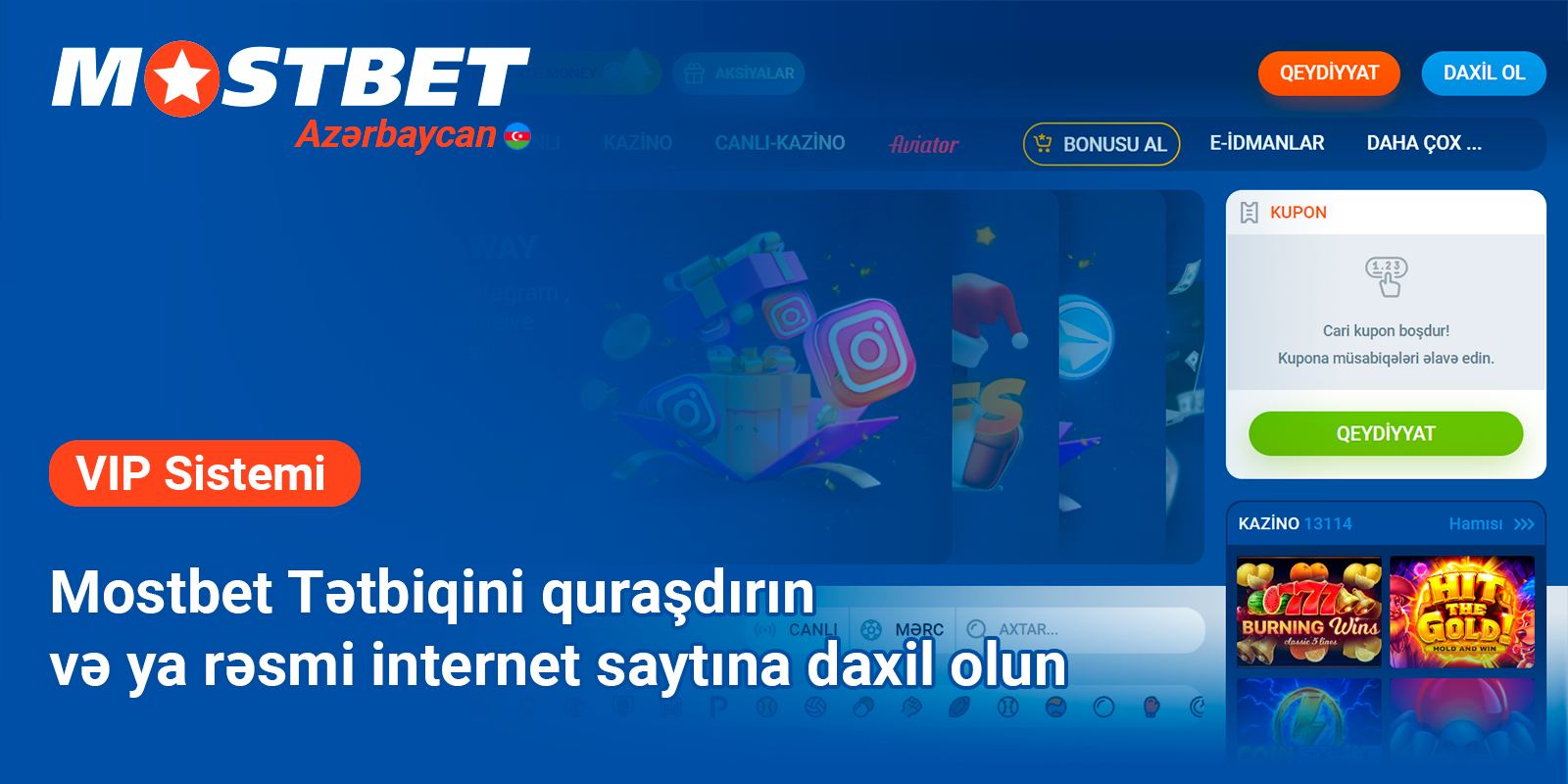 Mostbet tətbiqini və ya rəsmi internet saytını açın